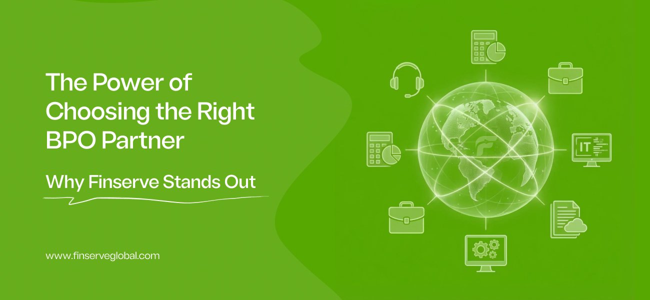 The Power of Choosing the Right BPO Partner: Why Finserve Stands Out